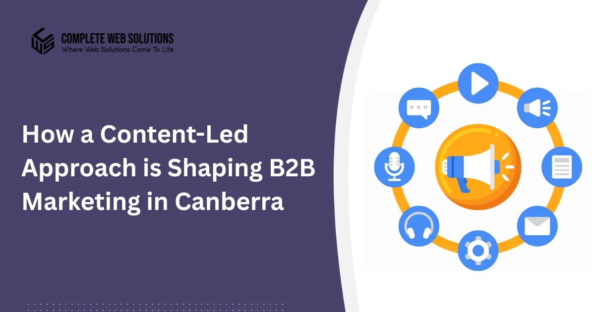 How a Content-Led Approach is Shaping B2B Marketing in Canberra (1)