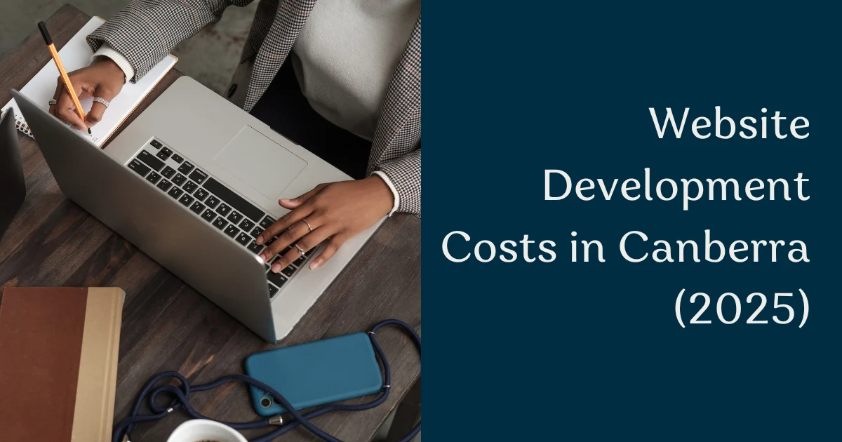 Website Development Costs in Canberra (2025)